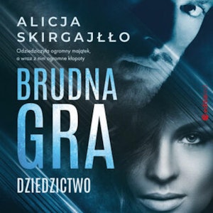 Brudna gra. Dziedzictwo