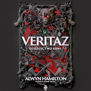 Dziedzictwo krwi. Veritaz. Tom 1, Alwyn Hamilton