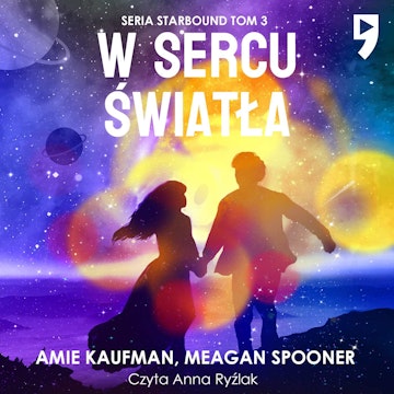 W sercu światła. Tom 3 audiobook, Amie Kaufman, Meagan Spooner