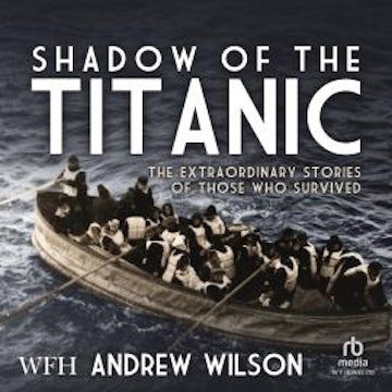 Shadow of the Titanic audiobook, Andrew Wilson