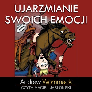 Ujarzmianie swoich emocji