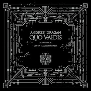 Quo vAIdis, Andrzej Dragan