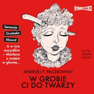 W grobie ci do twarzy