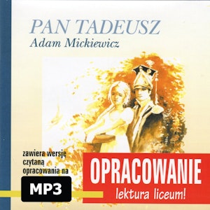 Adam Mickiewicz Pan Tadeusz-opracowanie