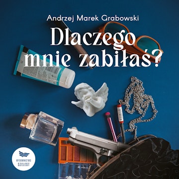 Dlaczego mnie zabiłaś?