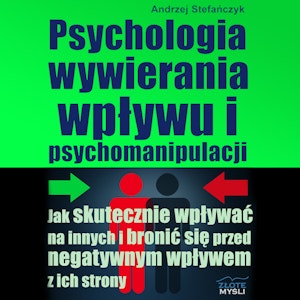 Psychologia wywierania wpływu i psychomanipulacji