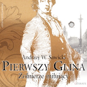 Pierwszy Glina: Żołnierze miłujący