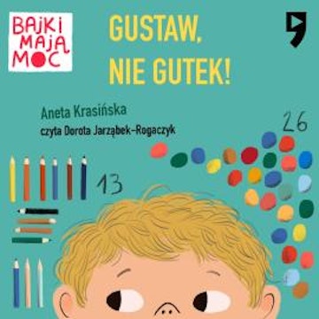 Gustaw, nie Gutek! Bajki mają moc