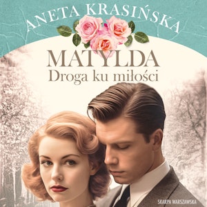 Matylda. Droga ku miłości