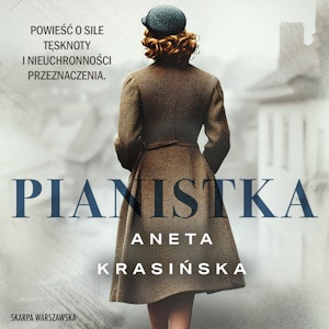 Pianistka. Sanitariuszka. Tom 2, Aneta Krasińska