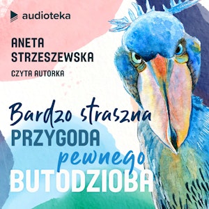 Bardzo straszna przygoda pewnego Butodzioba