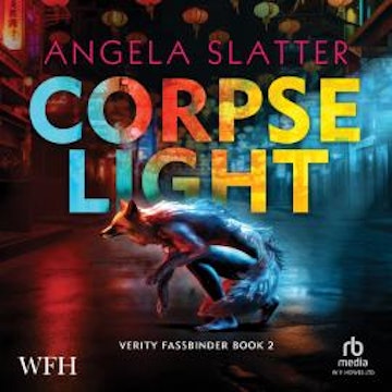 Corpselight audiobook, Angela Slatter