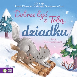 Dobrze być z Tobą, dziadku, Aniela Cholewińska-Szkolik