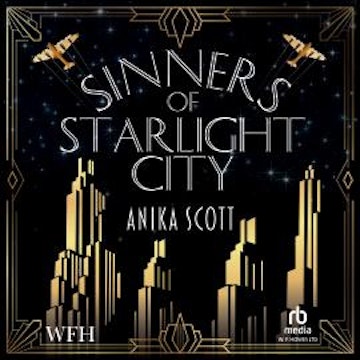 Sinners of Starlight City audiobook, Anika Scott