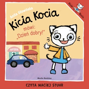 Kicia Kocia mówi: "Dzień dobry"