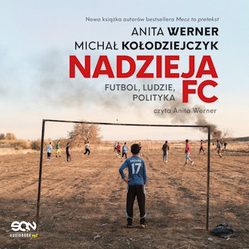 Nadzieja FC. Futbol, ludzie, polityka