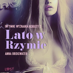 Lato w Rzymie. Intymne wyznania kobiety 2