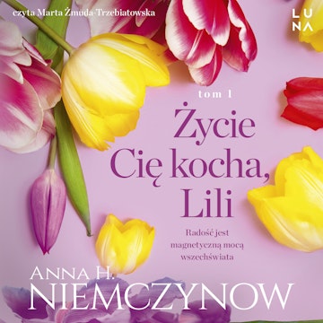 Życie Cię kocha, Lili