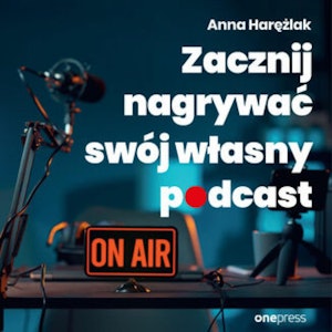 Zacznij nagrywać swój własny podcast