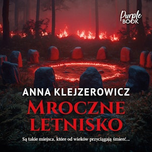 Mroczne letnisko, Anna Klejzerowicz