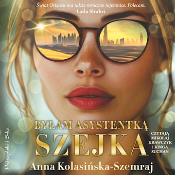 Byłam asystentką szejka