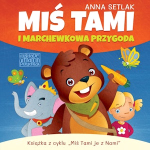 Miś Tami i marchewkowa przygoda