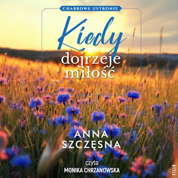 Kiedy dojrzeje miłość. Tom 2