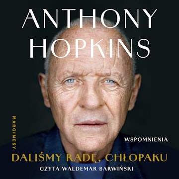 Daliśmy radę, chłopaku audiobook, Anthony Hopkins