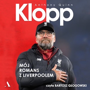 Klopp. Mój romans z Liverpoolem