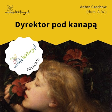 Dyrektor pod kanapą audiobook, Anton Czechow