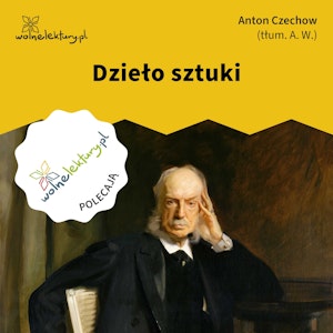 Dzieło sztuki, Anton Czechow