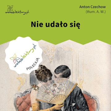 Nie udało się audiobook, Anton Czechow