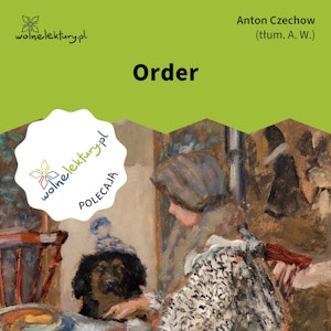 Order, Anton Czechow