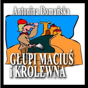 Głupi Maciuś i królewna