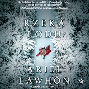 Rzeka lodu, Ariel Lawhon