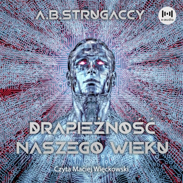 Drapieżność naszego wieku