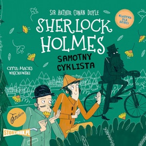 Klasyka dla dzieci. Sherlock Holmes. Tom 23. Samotny cyklista