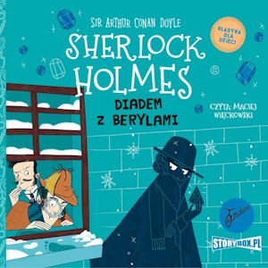 Klasyka dla dzieci. Sherlock Holmes. Tom 26. Diadem z berylami