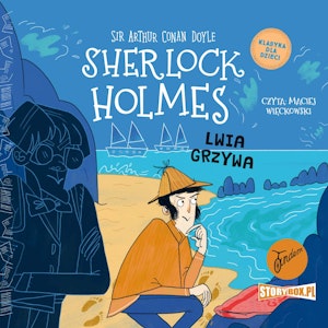 Klasyka dla dzieci. Sherlock Holmes. Tom 30. Lwia grzywa