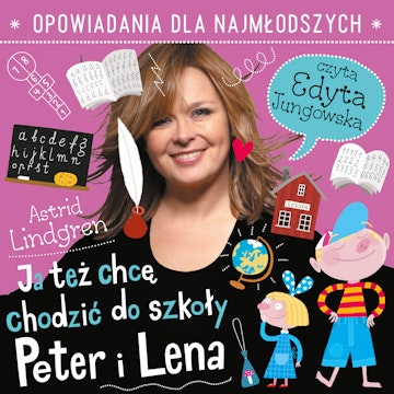 Ja też chcę chodzić do szkoły. Peter i Lena