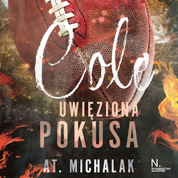 Cole. Uwięziona pokusa audiobook, AT. Michalak