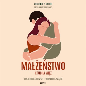 Małżeństwo. Krucha więź