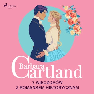 Barbara Cartland: 7 wieczorów z romansem historycznym