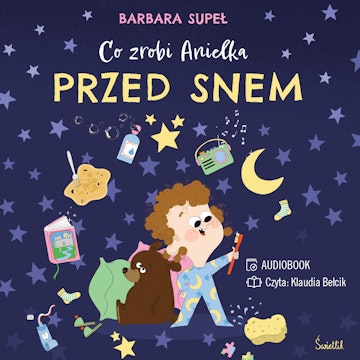 Co zrobi Anielka przed snem audiobook, Barbara Supeł