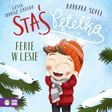 Staś Pętelka. Ferie w lesie