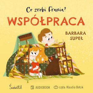 Współpraca. Co zrobi Frania? Tom 1