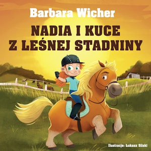 Nadia i kuce z leśnej stadniny