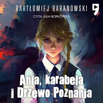 Ania, karabela i Drzewo Poznania. Tom 2