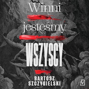 Winni jesteśmy wszyscy