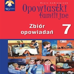 Opowiastki familijne 7